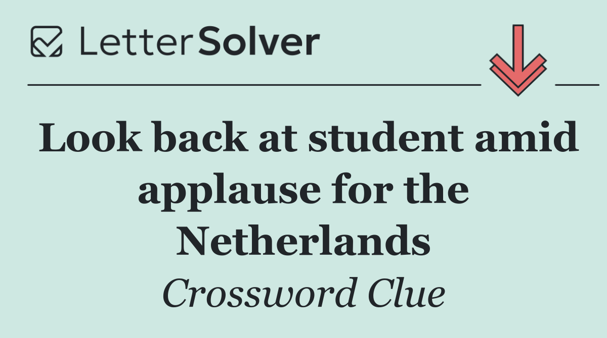 Look back at student amid applause for the Netherlands