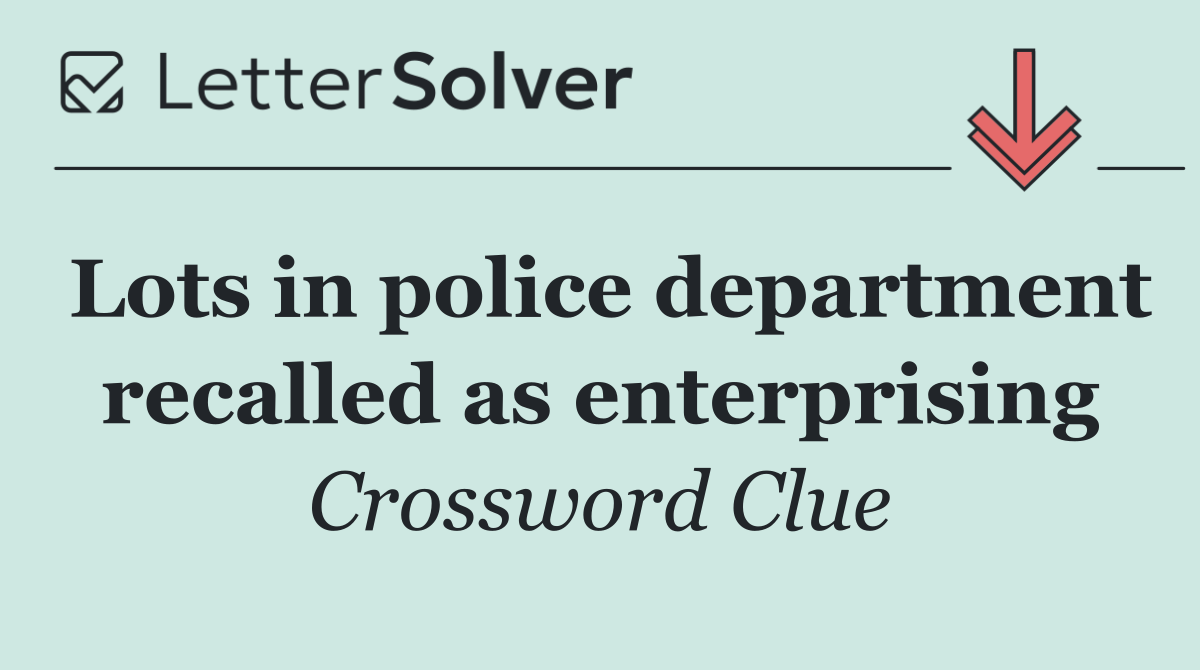 Lots in police department recalled as enterprising