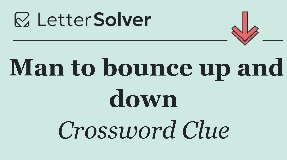 Man to bounce up and down