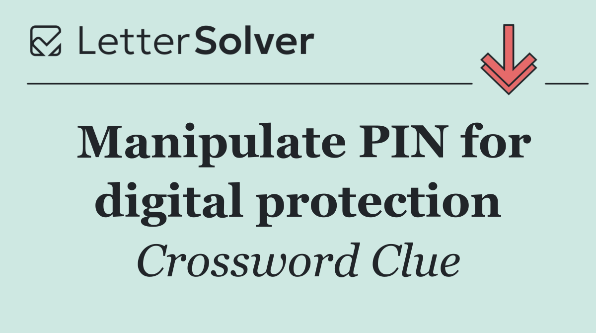 Manipulate PIN for digital protection