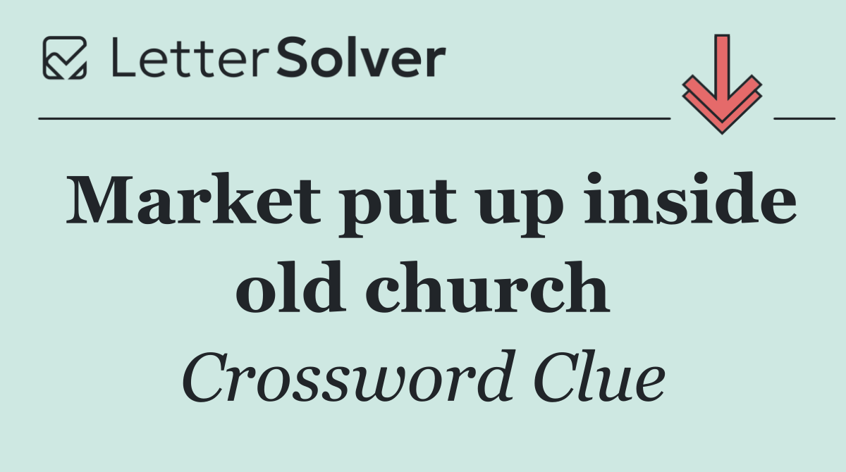 Market put up inside old church