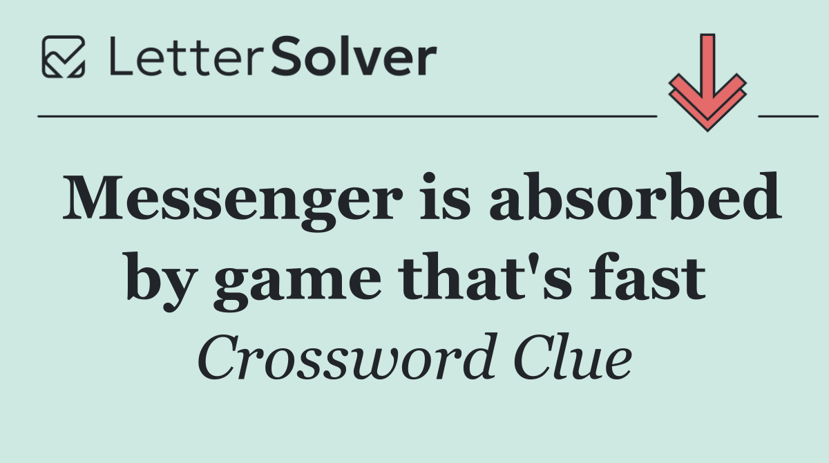 Messenger is absorbed by game that's fast