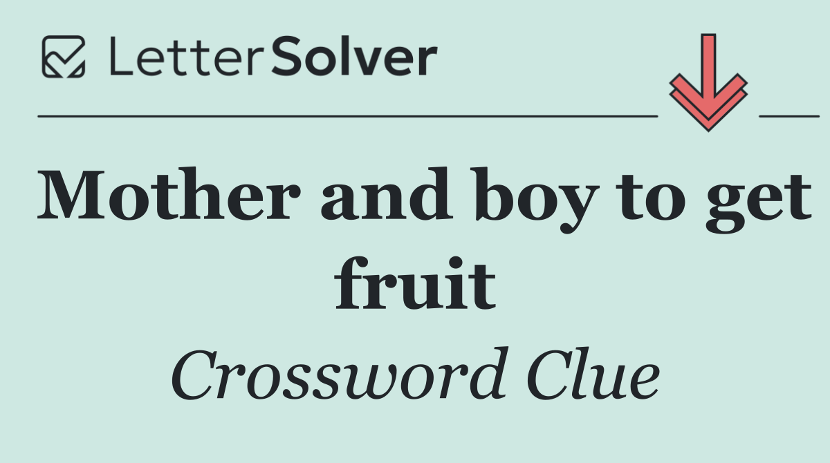 Mother and boy to get fruit