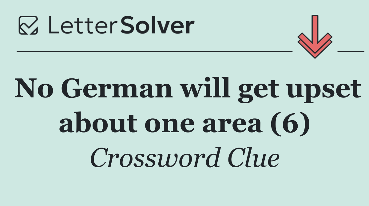 No German will get upset about one area (6)