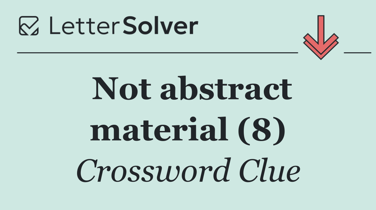 Not abstract material (8)