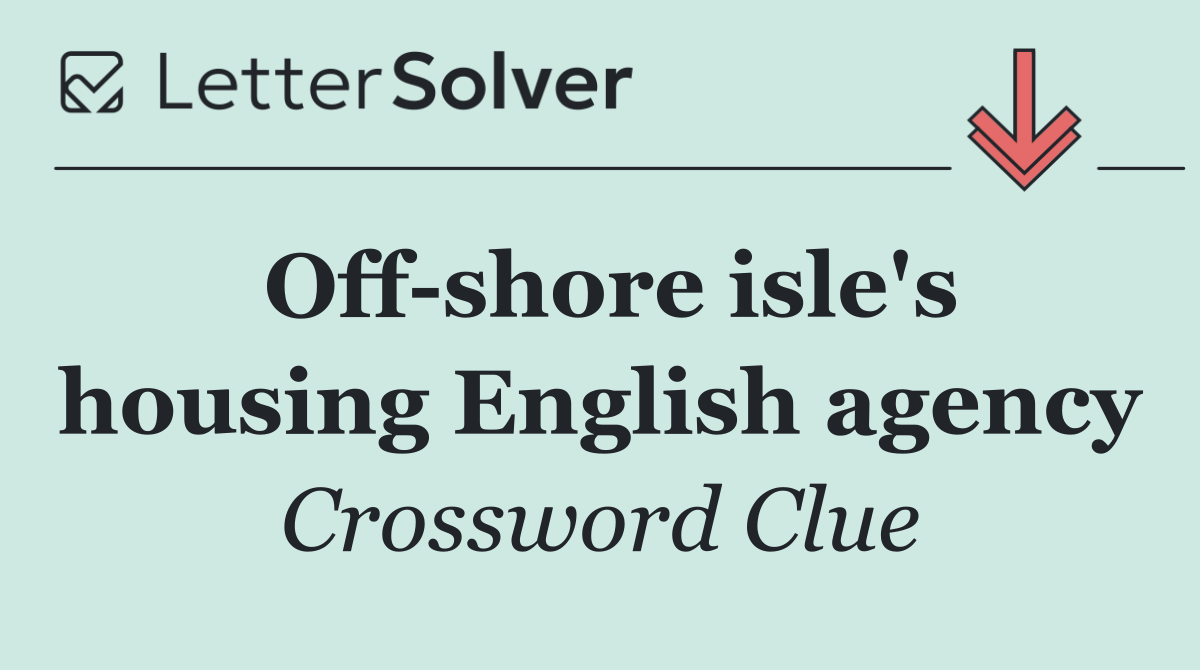 Off shore isle's housing English agency