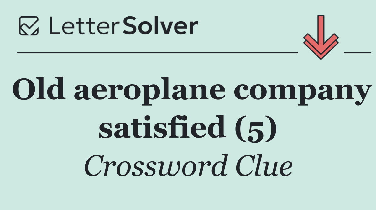 Old aeroplane company satisfied (5)