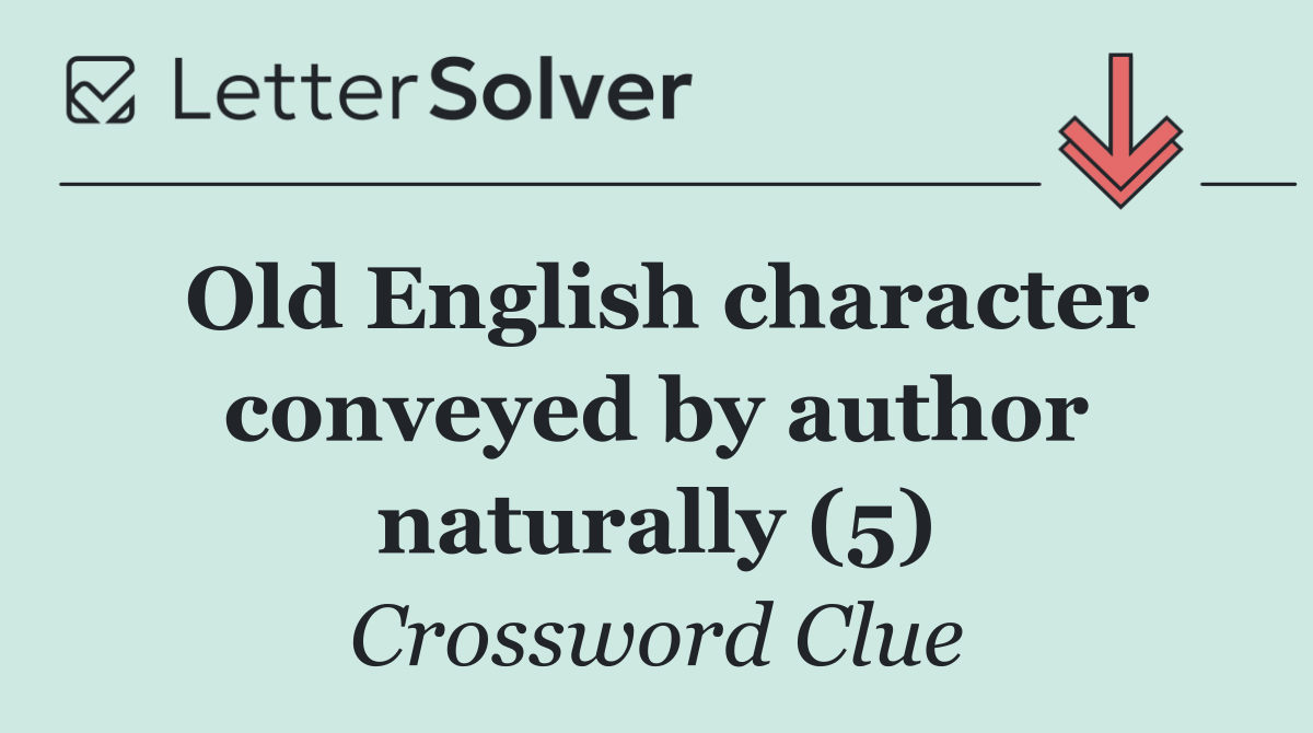 Old English character conveyed by author naturally (5)