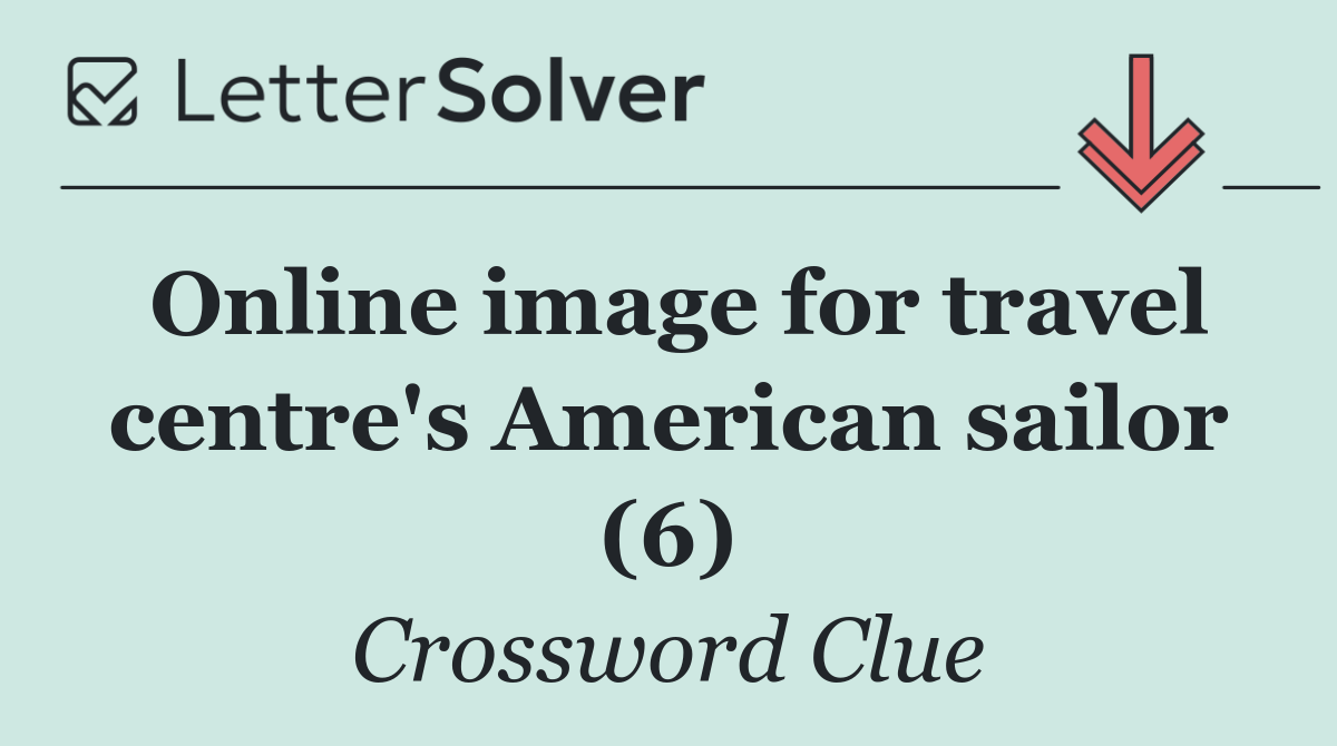 Online image for travel centre's American sailor (6)
