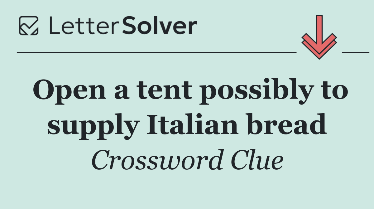 Open a tent possibly to supply Italian bread