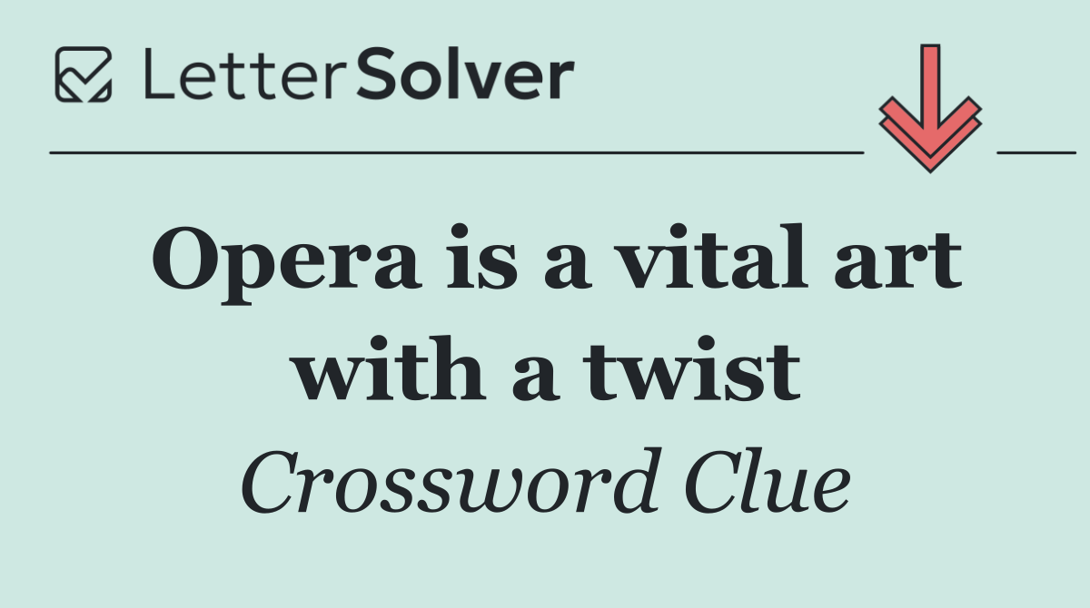 Opera is a vital art with a twist