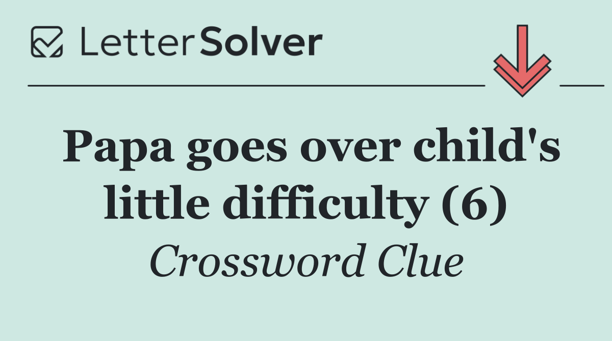 Papa goes over child's little difficulty (6)