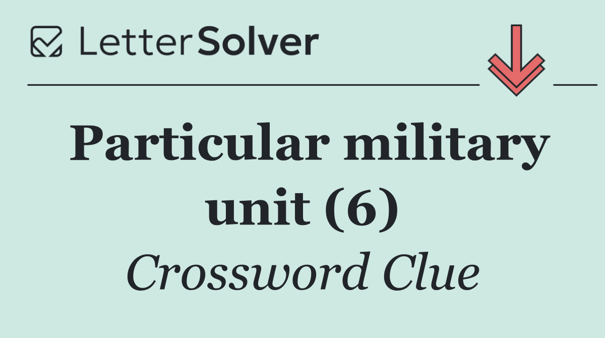 Particular military unit (6)