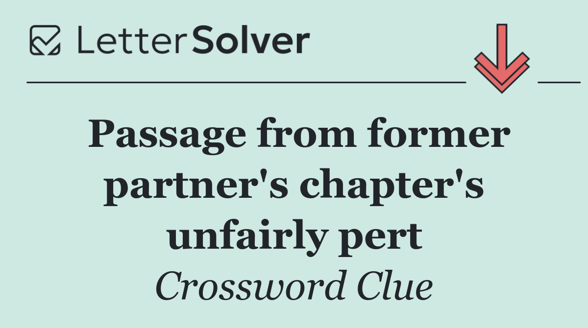 Passage from former partner's chapter's unfairly pert