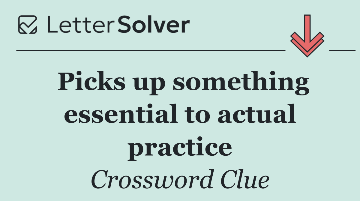 Picks up something essential to actual practice