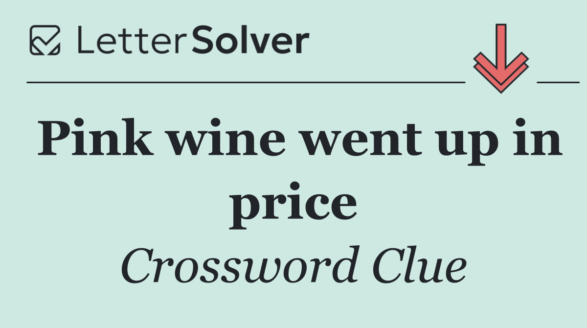 Pink wine went up in price
