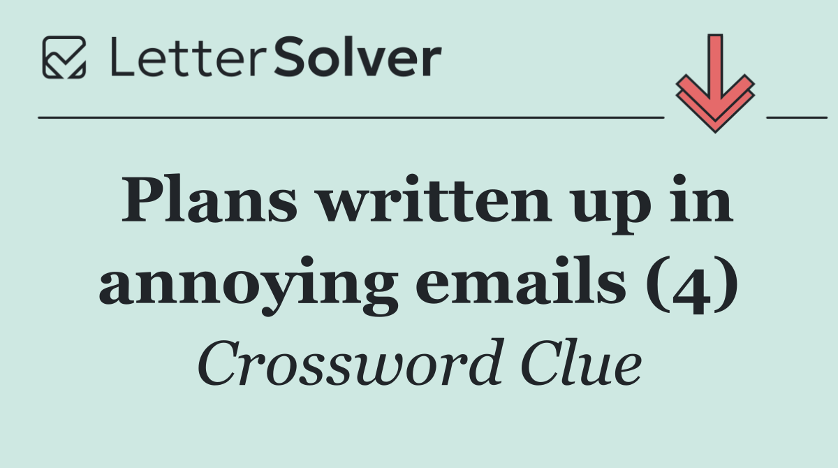 Plans written up in annoying emails (4)