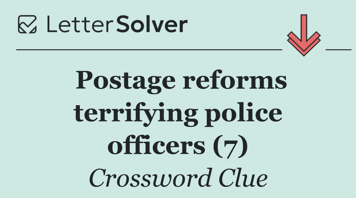 Postage reforms terrifying police officers (7)