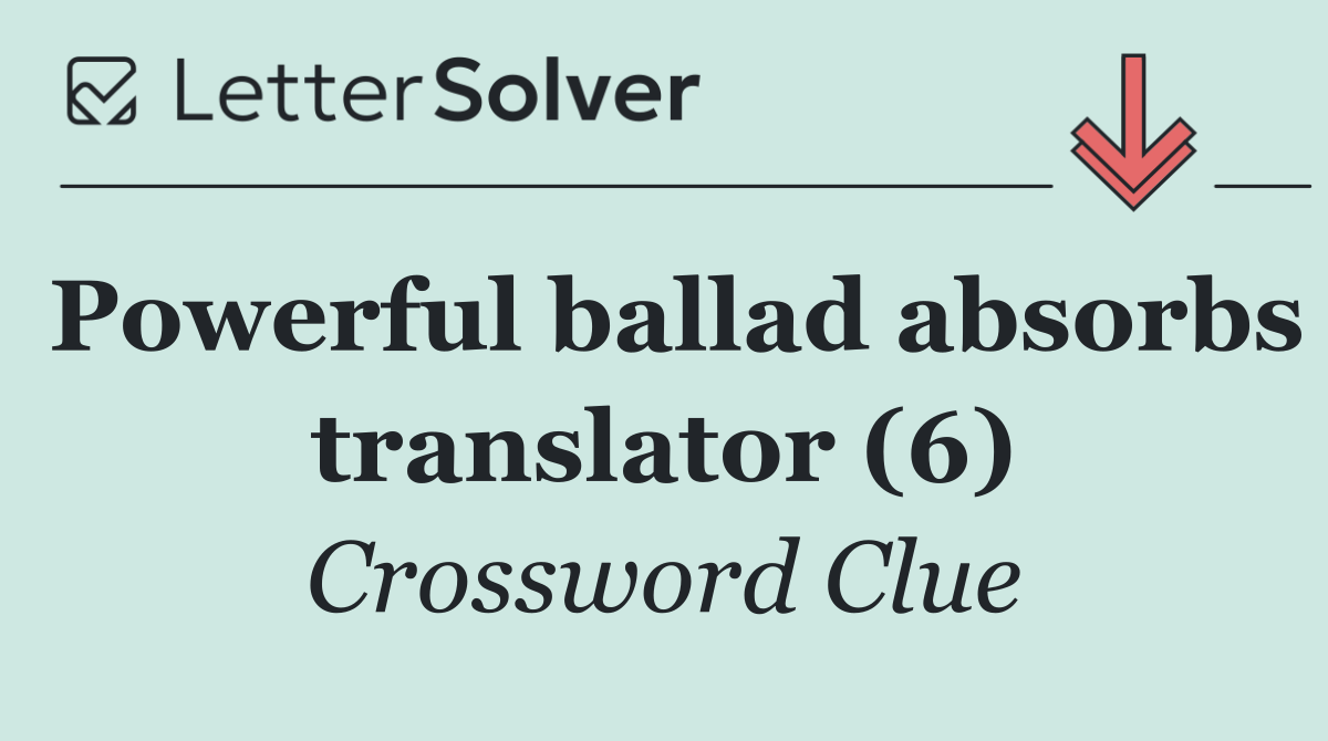 Powerful ballad absorbs translator (6)