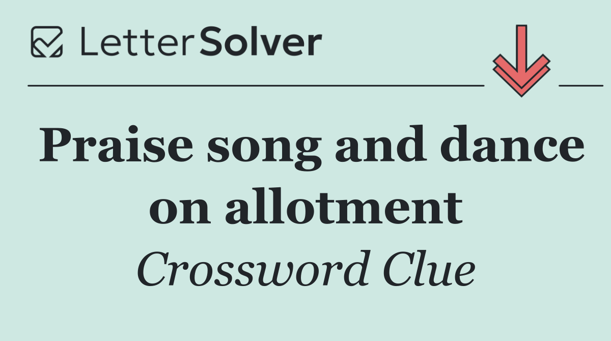 Praise song and dance on allotment
