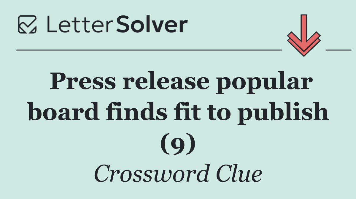 Press release popular board finds fit to publish (9)