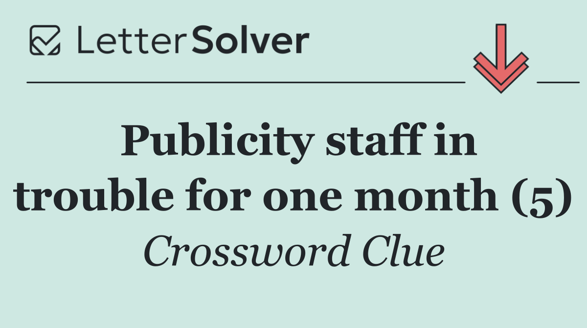 Publicity staff in trouble for one month (5)