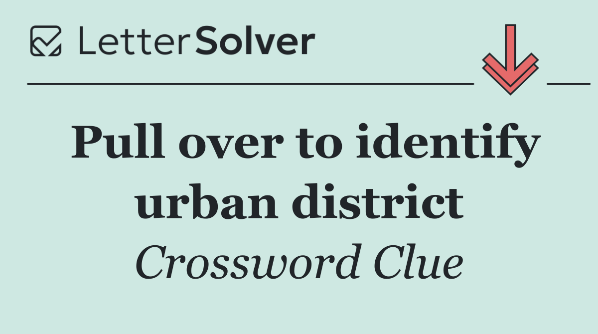 Pull over to identify urban district