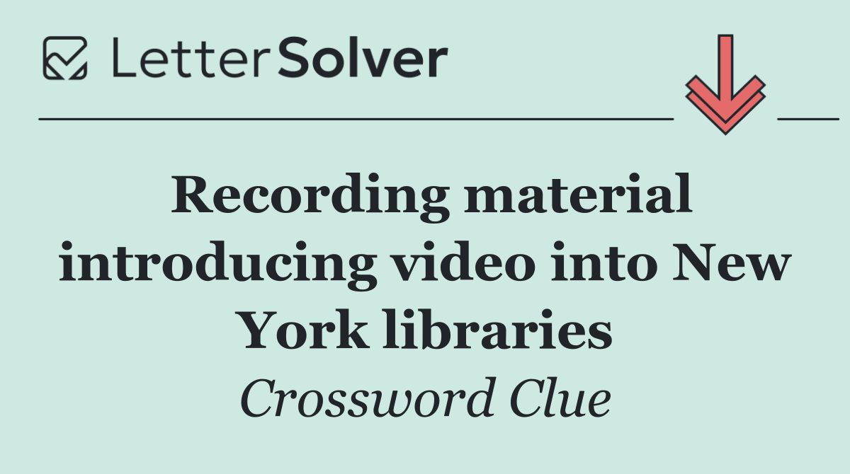 Recording material introducing video into New York libraries