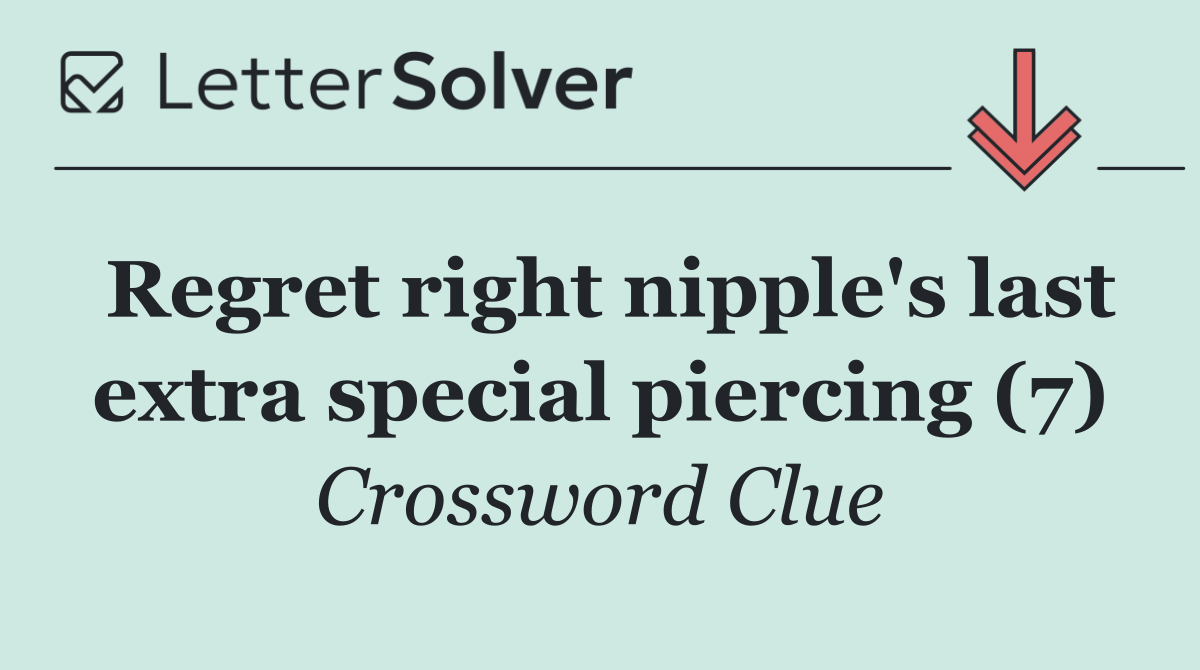Regret right nipple's last extra special piercing (7)