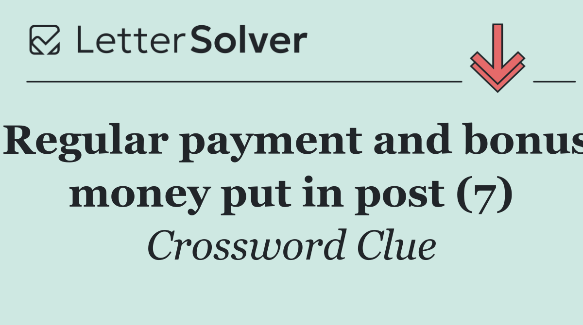 Regular payment and bonus money put in post (7)