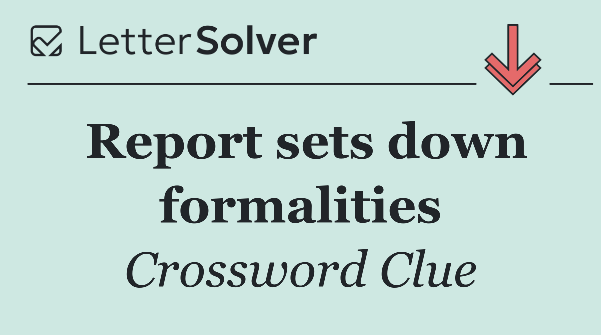 Report sets down formalities