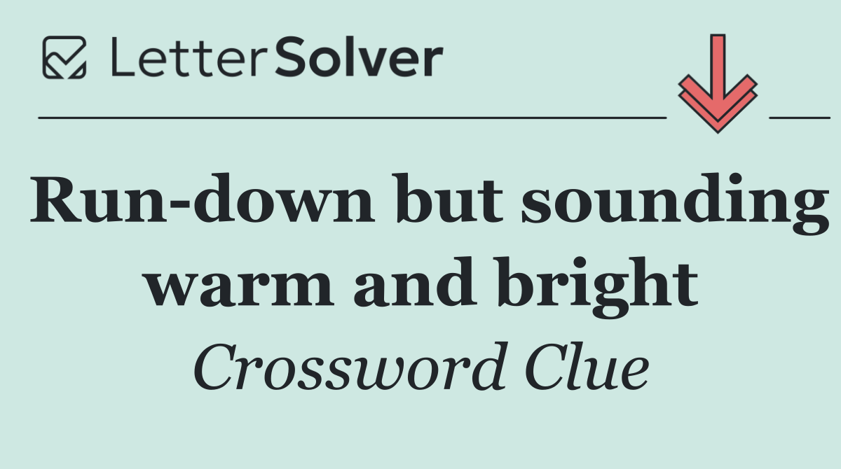 Run down but sounding warm and bright