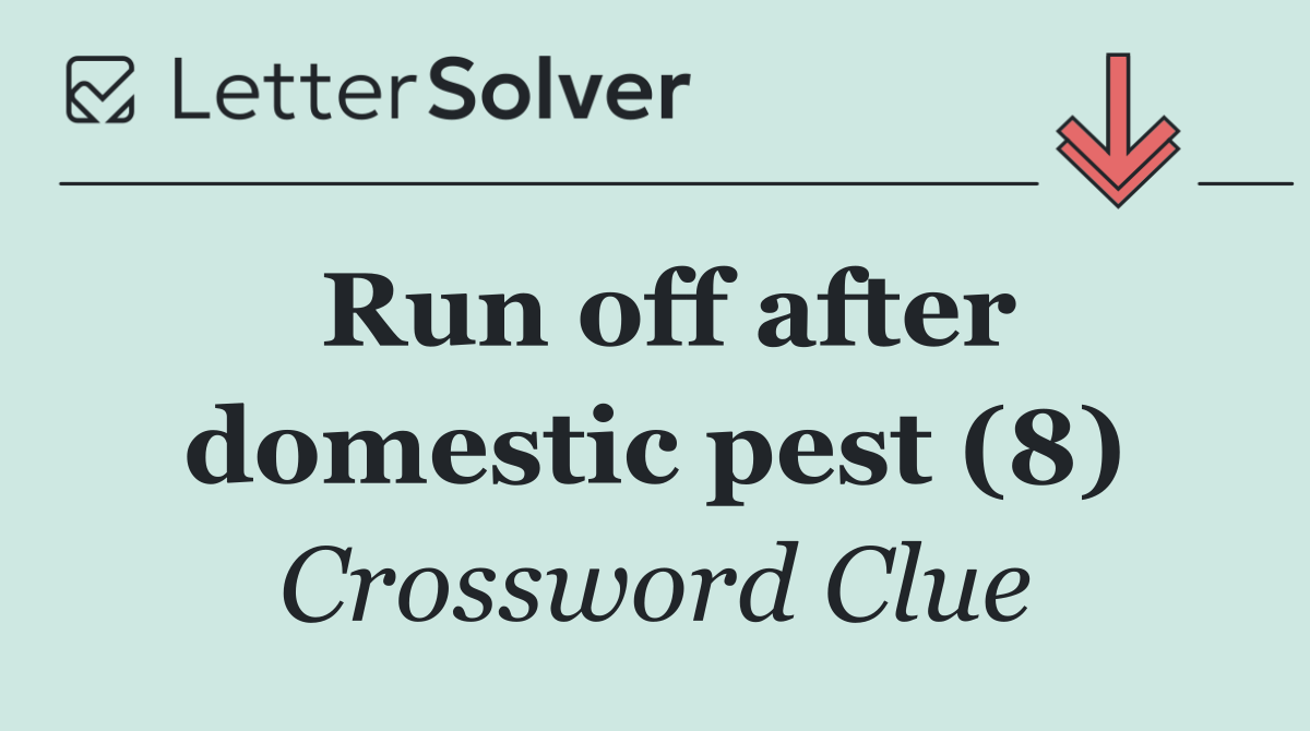 Run off after domestic pest (8)