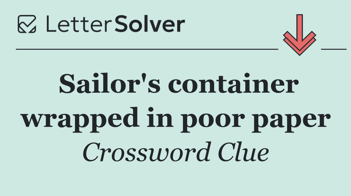 Sailor's container wrapped in poor paper