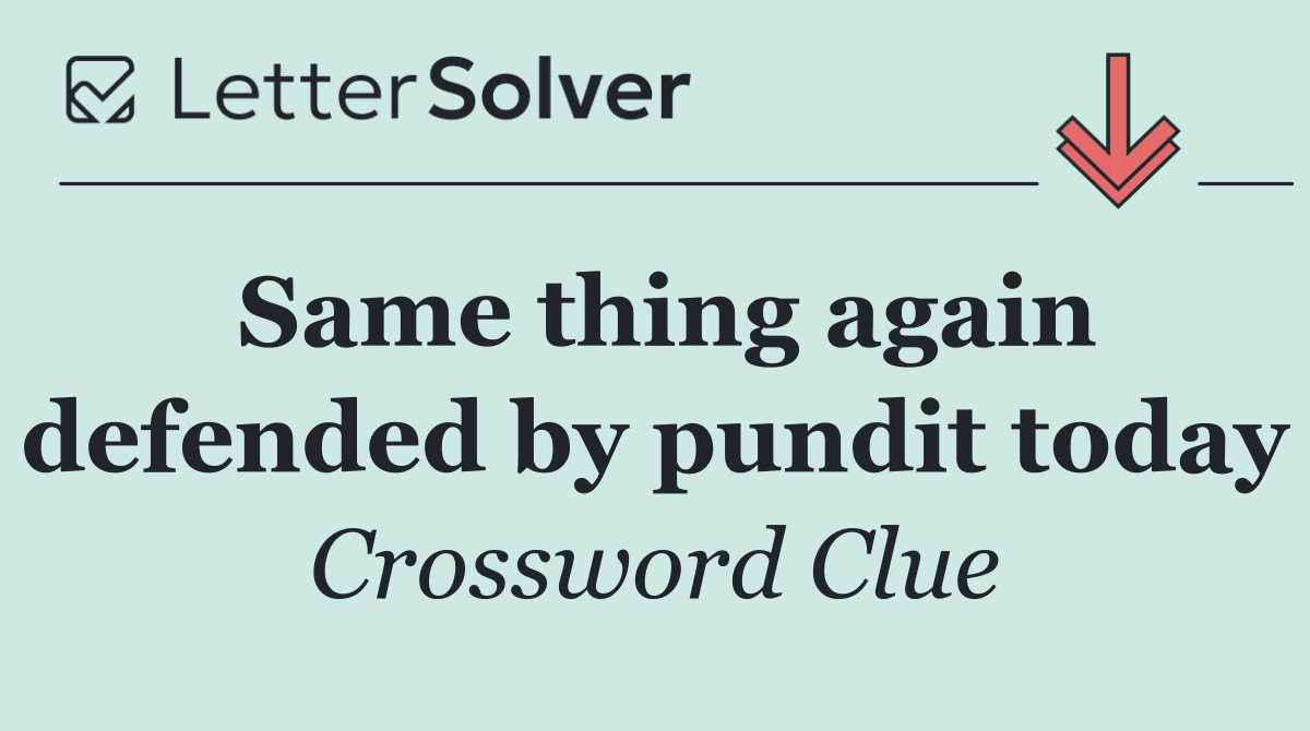 Same thing again defended by pundit today