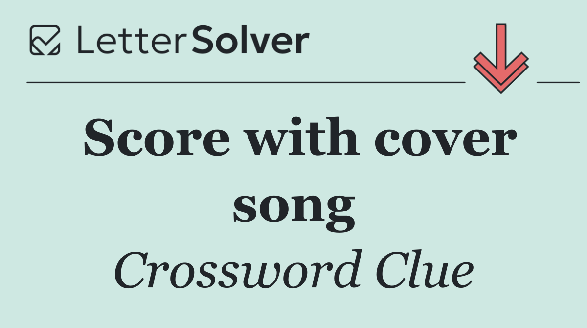 Score with cover song