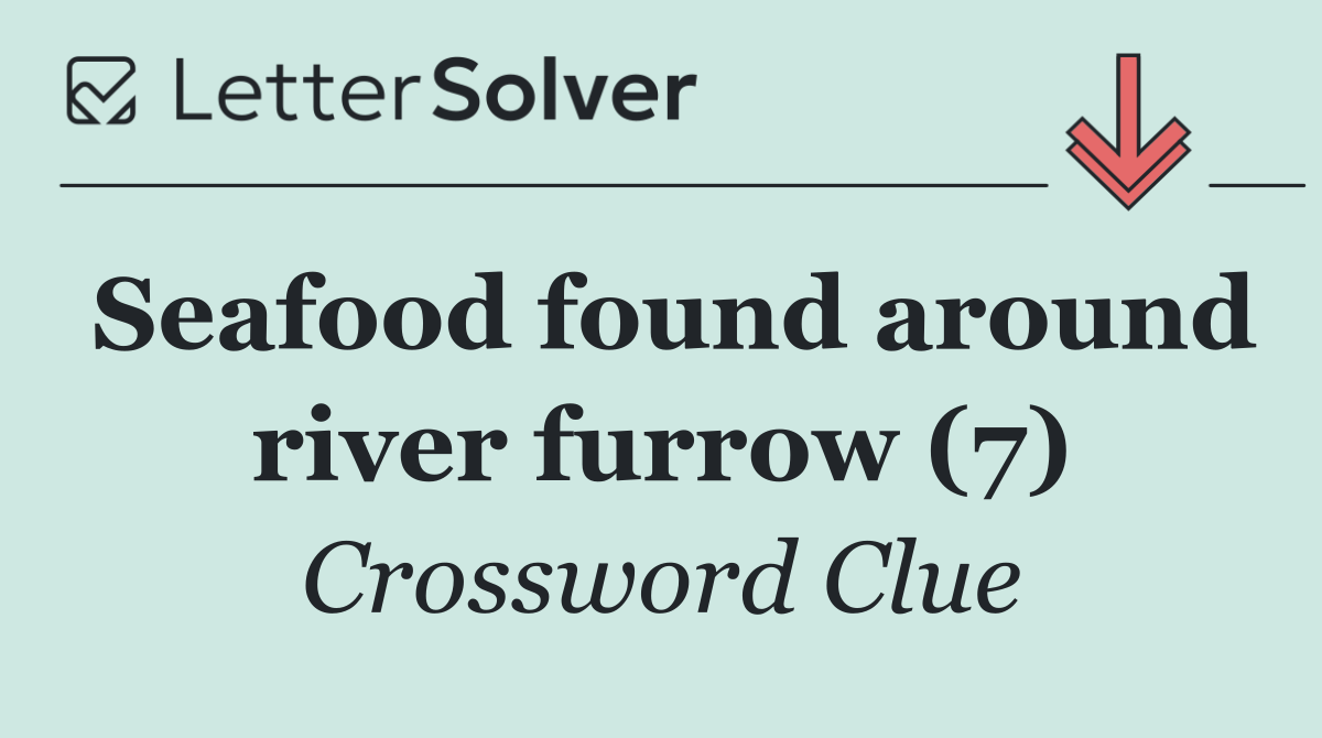 Seafood found around river furrow (7)