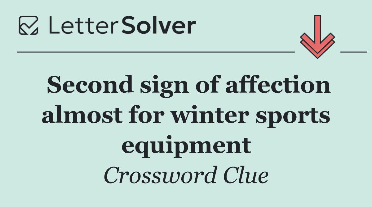Second sign of affection almost for winter sports equipment