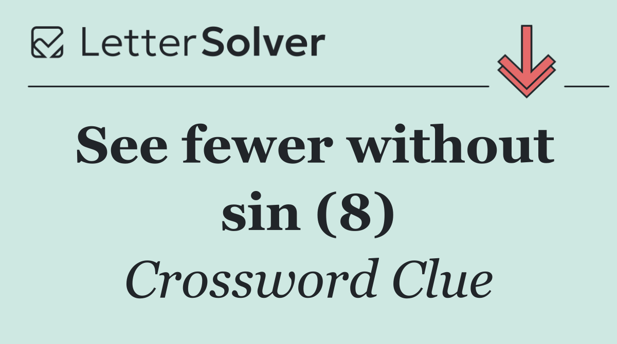 See fewer without sin (8)
