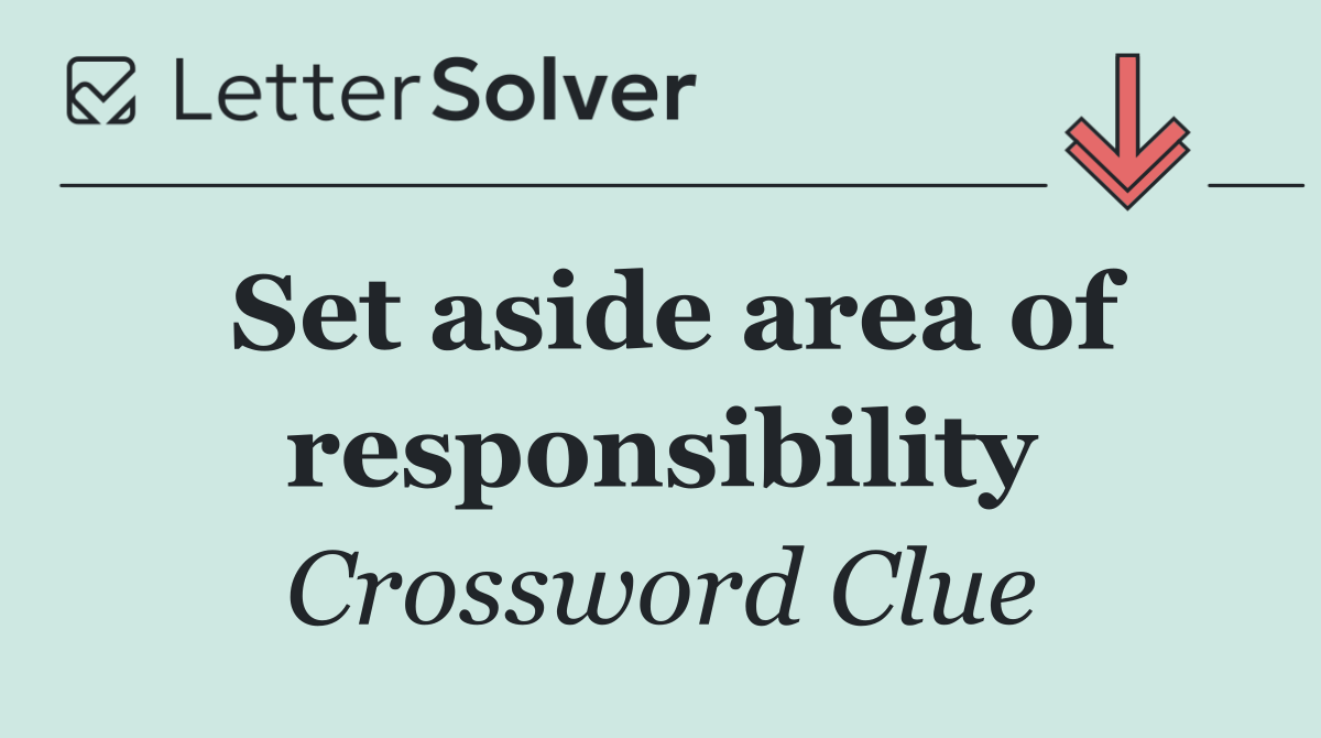 Set aside area of responsibility