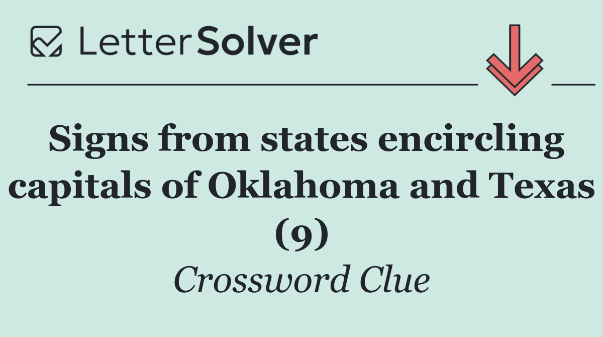 Signs from states encircling capitals of Oklahoma and Texas (9)