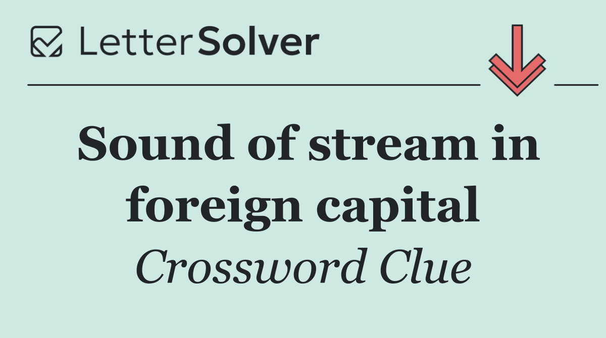 Sound of stream in foreign capital