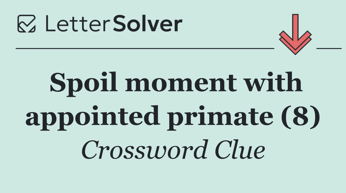 Spoil moment with appointed primate (8)