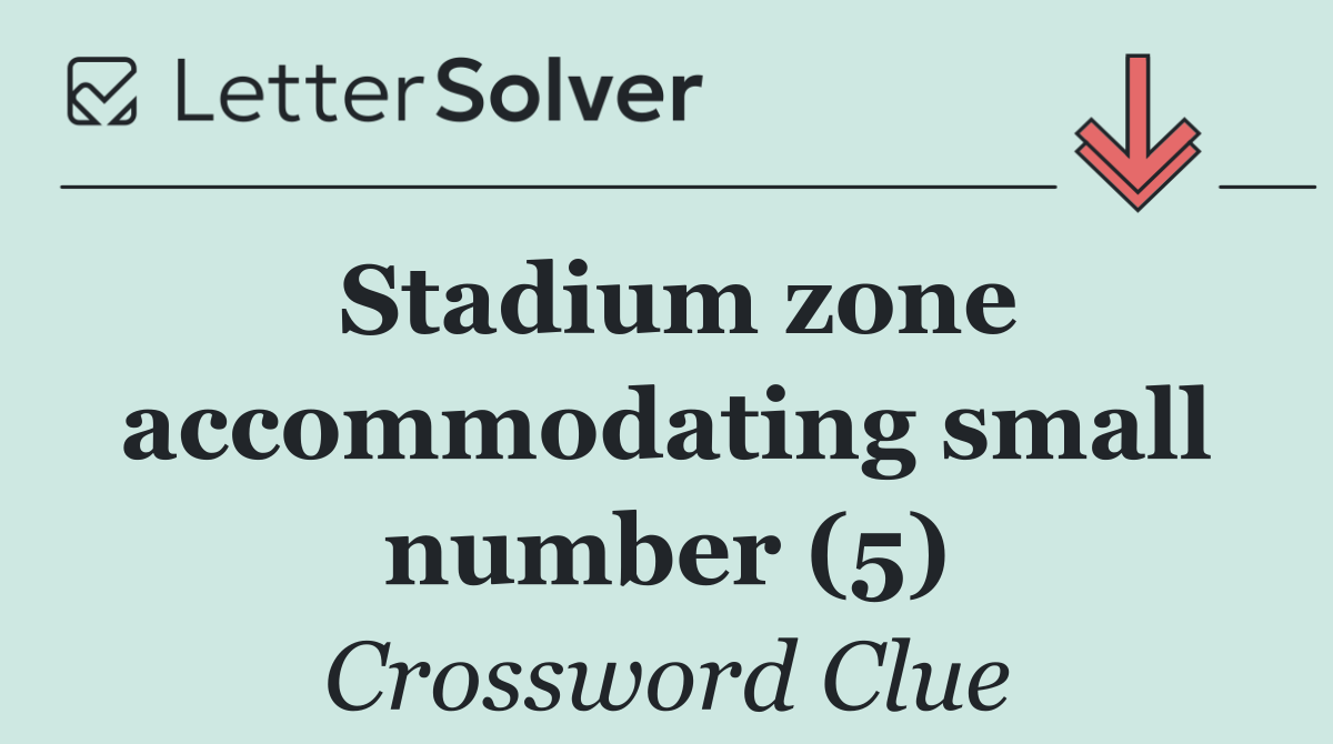 Stadium zone accommodating small number (5)