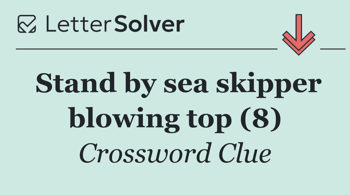 Stand by sea skipper blowing top (8)