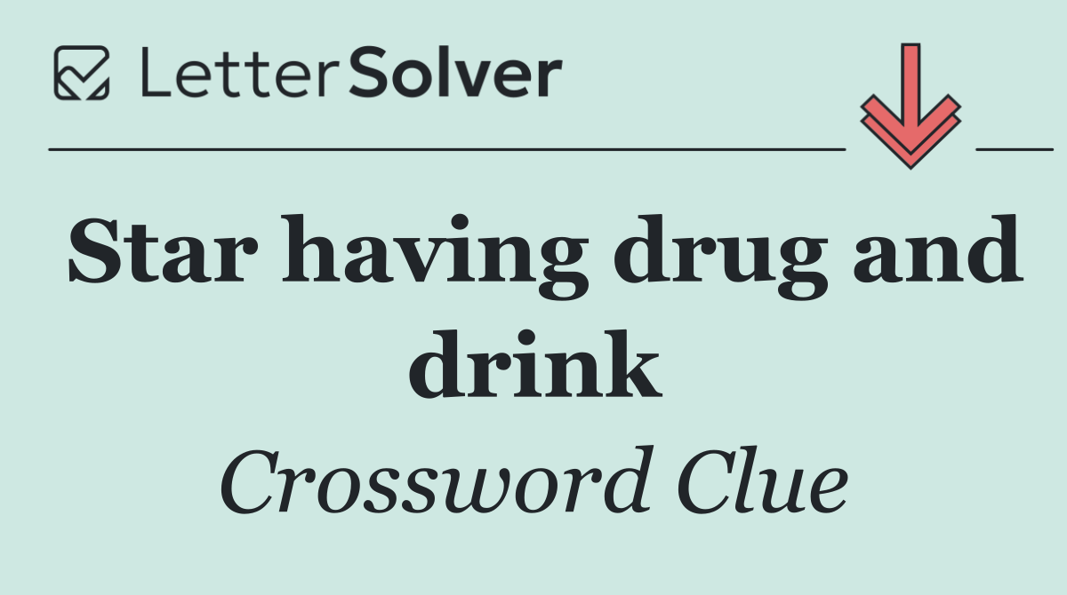 Star having drug and drink