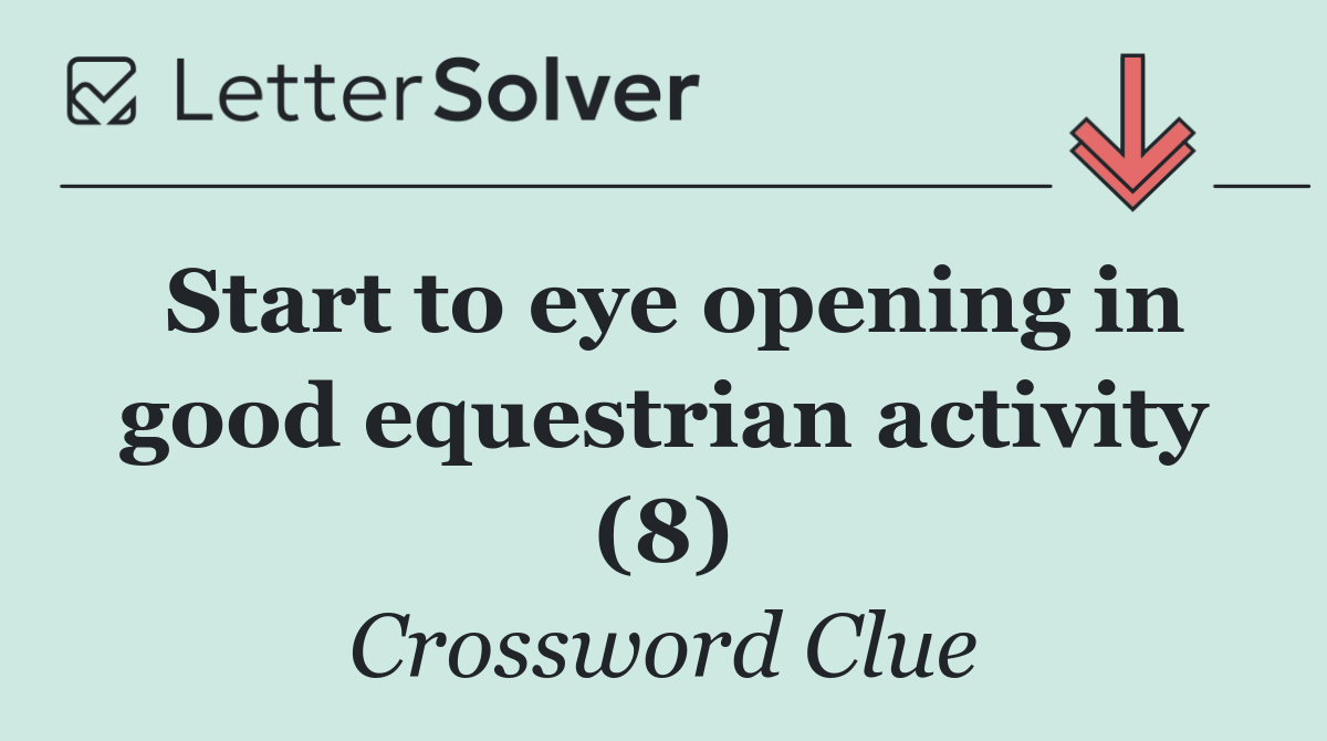 Start to eye opening in good equestrian activity (8)