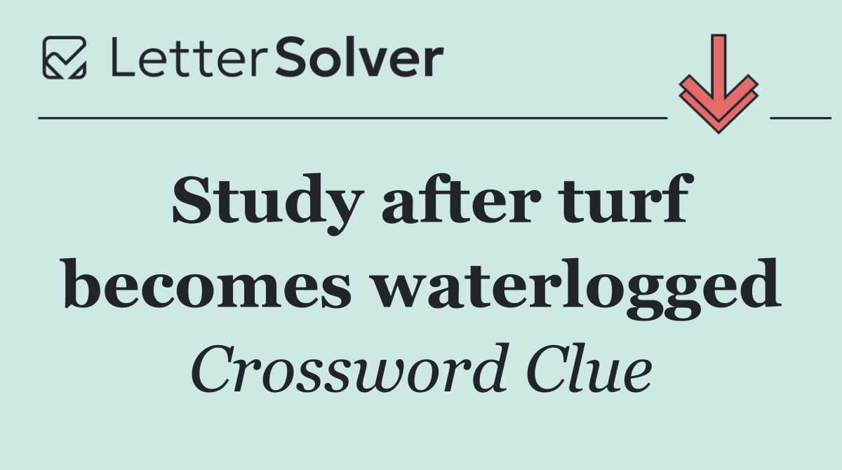 Study after turf becomes waterlogged
