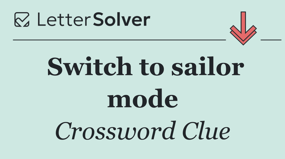 Switch to sailor mode