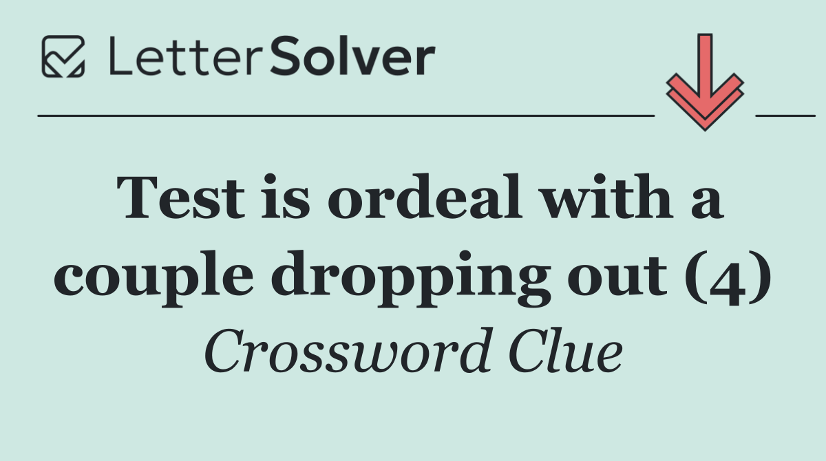 Test is ordeal with a couple dropping out (4)